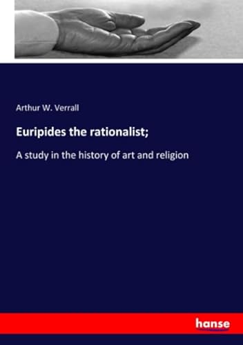 9783337823641: Euripides the rationalist;: A study in the history of art and religion