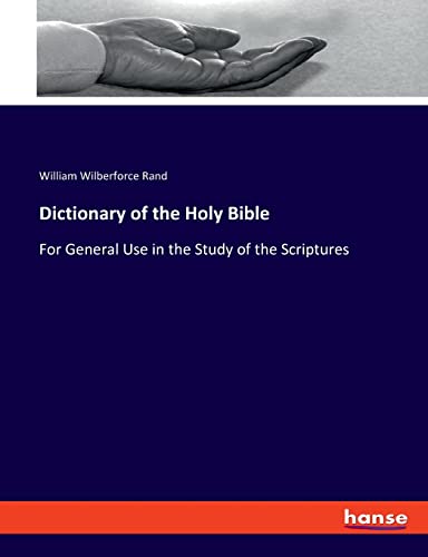 Stock image for Dictionary of the Holy Bible: For General Use in the Study of the Scriptures for sale by Chiron Media