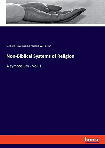 Beispielbild fr Non-Biblical Systems of Religion: A symposium - Vol. 1 zum Verkauf von WorldofBooks