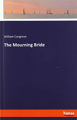 Beispielbild fr The Mourning Bride zum Verkauf von Blackwell's