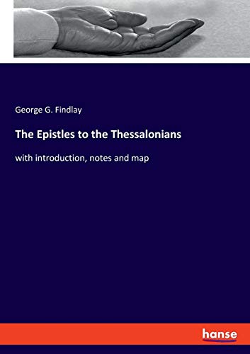 Beispielbild fr The Epistles to the Thessalonians:with introduction, notes and map zum Verkauf von Blackwell's