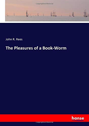 Stock image for The Pleasures of a Book-Worm for sale by Revaluation Books