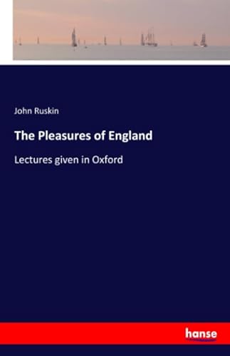 Stock image for The Pleasures of England: Lectures given in Oxford for sale by Revaluation Books