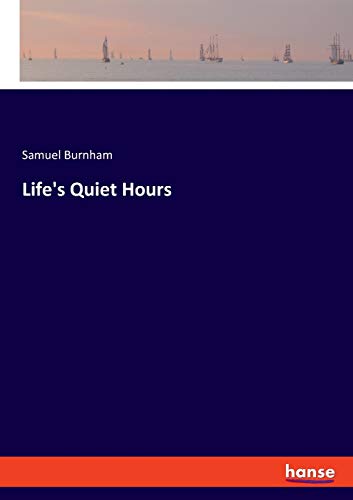 Stock image for Life's Quiet Hours for sale by Blackwell's