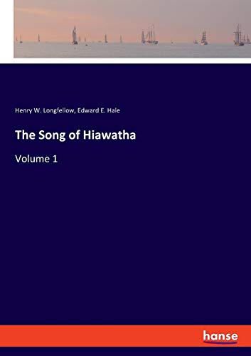 Beispielbild fr The Song of Hiawatha: Volume 1 zum Verkauf von Lucky's Textbooks