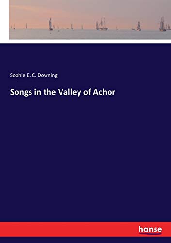 Stock image for Songs in the Valley of Achor for sale by Lucky's Textbooks