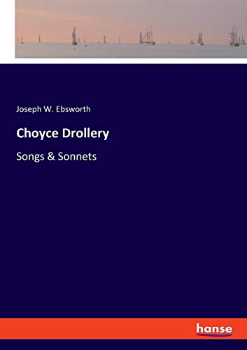 Stock image for Choyce Drollery:Songs &amp; Sonnets for sale by Blackwell's