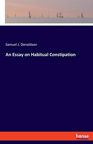 Stock image for An Essay on Habitual Constipation for sale by Ria Christie Collections