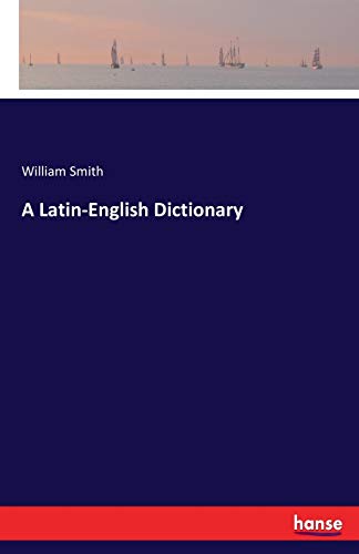 Stock image for A Latin-English Dictionary for sale by Chiron Media
