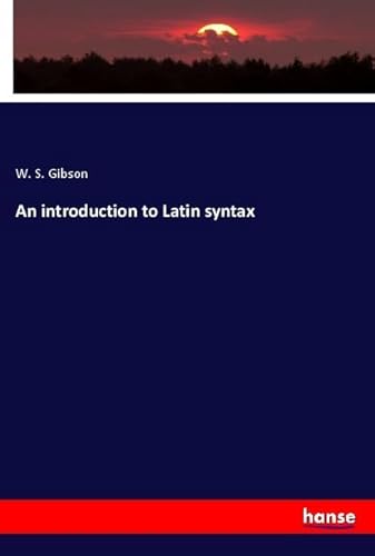 9783337871239: An introduction to Latin syntax