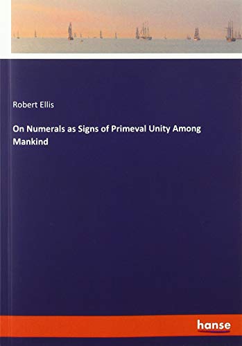 Immagine dell'editore per On Numerals as Signs of Primeval Unity Among Mankind venduto da Buchpark