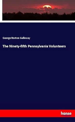 9783337885052: The Ninety-fifth Pennsylvania Volunteers