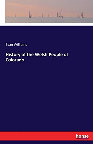 Beispielbild fr History of the Welsh People of Colorado zum Verkauf von Buchpark