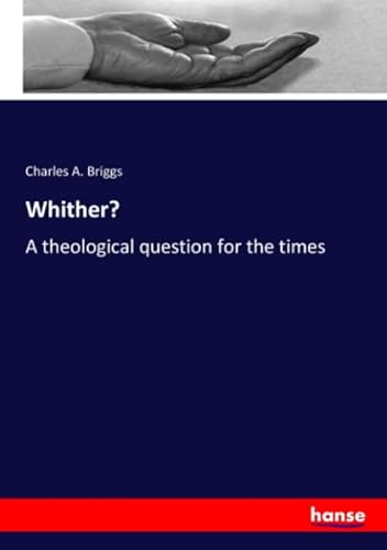 Imagen de archivo de Whither?: A theological question for the times a la venta por Revaluation Books