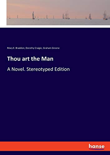 Imagen de archivo de Thou art the Man: A Novel. Stereotyped Edition a la venta por Lucky's Textbooks