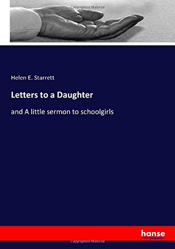 Imagen de archivo de Letters to a Daughter: and A little sermon to schoolgirls a la venta por Revaluation Books
