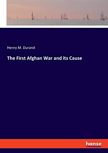 Beispielbild fr The First Afghan War and its Cause zum Verkauf von Buchpark