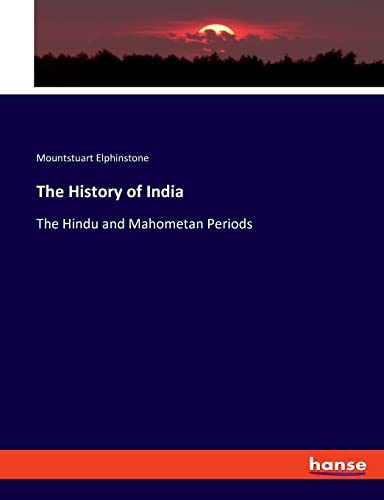 9783337950071: The History of India: The Hindu and Mahometan Periods