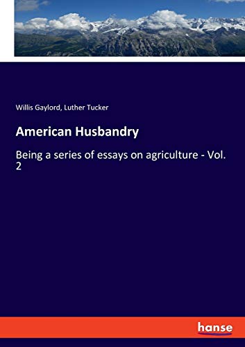 Beispielbild fr American Husbandry : Being a series of essays on agriculture - Vol. 2 zum Verkauf von Buchpark