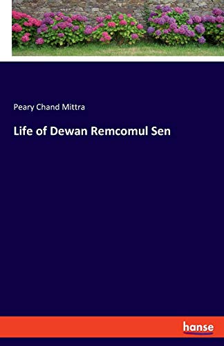 9783337954192: Life of Dewan Remcomul Sen