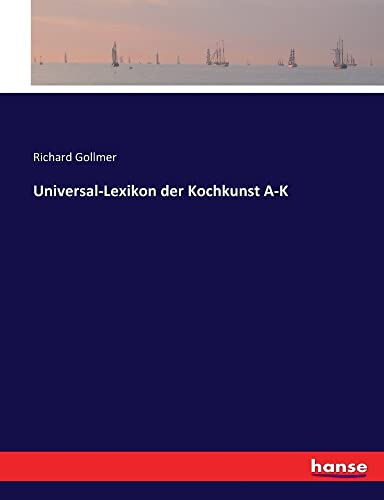 Imagen de archivo de Universal-Lexikon der Kochkunst A-K (German Edition) a la venta por Lucky's Textbooks