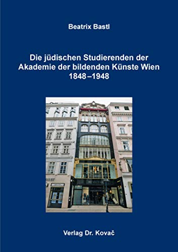 9783339108845: Die juedischen Studierenden der Akademie der bildenden Kuenste Wien 1848–1948