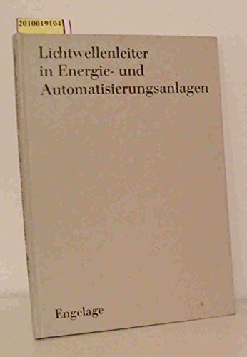 Stock image for Lichtwellenleiter in Energie- und Automatisierungsanlagen for sale by medimops