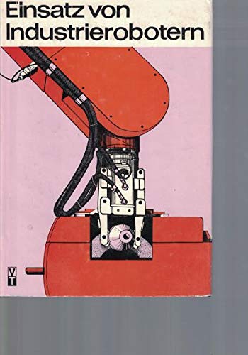 Beispielbild fr Einsatz von Industrierobotern zum Verkauf von Buchhandlung-Antiquariat Sawhney