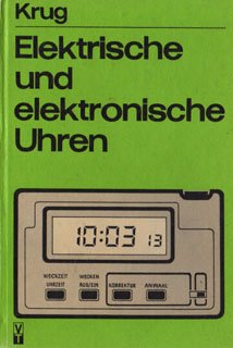 Elektrische und elektronische Uhren. - Krug, Günter