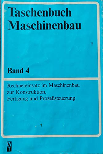 Beispielbild fr Rechnereinsatz im Maschinenbau zur Konstruktion, Fertigung und Prozesssteuerung zum Verkauf von NEPO UG