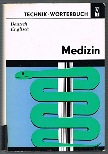 Stock image for Technik- Wrterbuch Medizin - Deutsch- Englisch for sale by Bcherpanorama Zwickau- Planitz