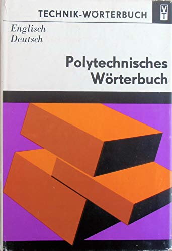 Stock image for Polytechnisches Wrterbuch Englisch-Deutsch. Mit etwa 100000 Wortstellen for sale by medimops