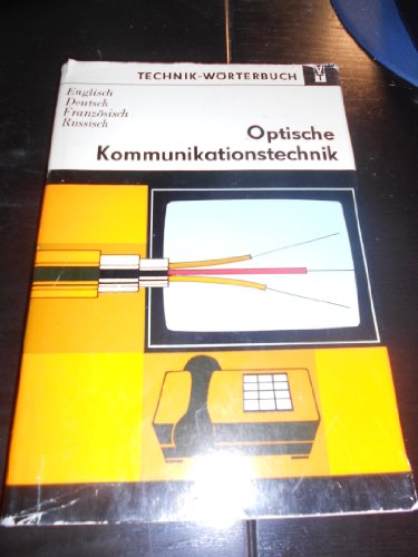 Beispielbild fr Optische Kommunikationstechnik. Technik-Wrterbuch. zum Verkauf von Buchpark