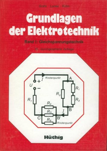 Stock image for Grundlagen der Elektrotechnik I. Gleichspannungstechnik. Lehrbuch fr Ingenieurschulen der Elektrotechnik for sale by medimops