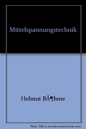 Mittelspannungstechnik. (9783341009734) by BÃ¶hme, Helmut