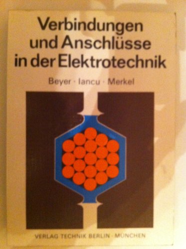 Beispielbild fr Verbindungen und Anschlsse in der Elektrotechnik zum Verkauf von medimops