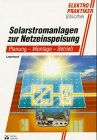 9783341012116: Solarstromanlagen zur Netzeinspeisung. Planung, Montage, Betrieb