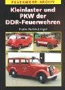Kleinlaster und PKW der DDR-Feuerwehren (9783341013427) by Frank-Hartmut JÃ¤ger
