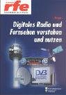 Stock image for Digitales Radio und Fernsehen verstehen und nutzen for sale by medimops