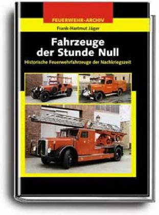 Fahrzeuge der Stunde Null (9783341014929) by Unknown Author