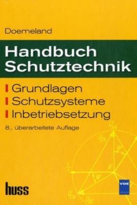 9783341015209: Handbuch Schutztechnik: Grundlagen, Schutzsysteme, Inbetriebsetzung