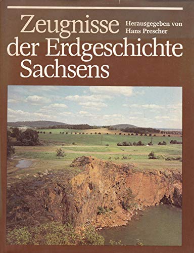 Beispielbild fr Zeugnisse der Erdgeschichte Sachsens, Hans Prescher (Deutscher Verlag Grundstoffindustrie Leipzig) zum Verkauf von medimops