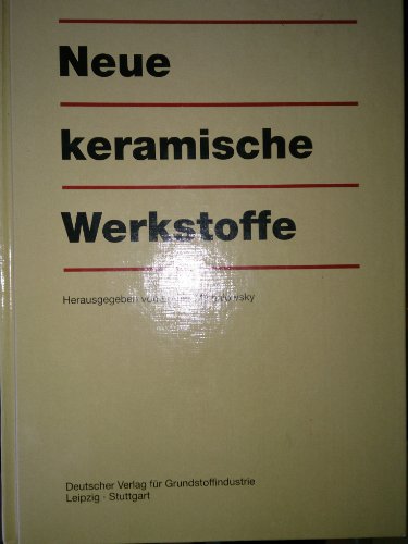 Beispielbild fr Neue keramische Werkstoffe Michalowsky, Lothar zum Verkauf von BUCHSERVICE / ANTIQUARIAT Lars Lutzer