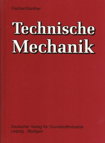 Technische Mechanik: Lehrbuch für Maschinen- und Kraftfahrzeugbauer - Fischer, Karl F