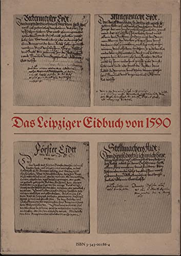 Imagen de archivo de Das Leipziger Eidbuch von 1590. Unter Mitarb. von Sigrid Gerlach. a la venta por Antiquariat J. Hnteler