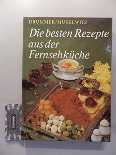 9783343004133: Die besten Rezepte aus der Fernsehkche : gewrzt mit kulinarischer Kulturgeschichte.