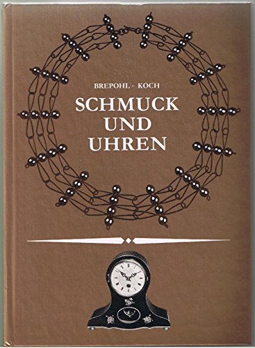 Stock image for Schmuck und Uhren. Metalle, Edelsteine, Gestalterische Probleme, Prfung, Pflege for sale by medimops