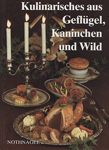 Imagen de archivo de Kulinarisches aus Geflgel, Kaninchen und Wild. a la venta por Grammat Antiquariat