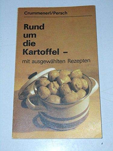 Beispielbild fr Rund um die Kartoffel - mit ausgewhlten Rezepten zum Verkauf von Bcherpanorama Zwickau- Planitz