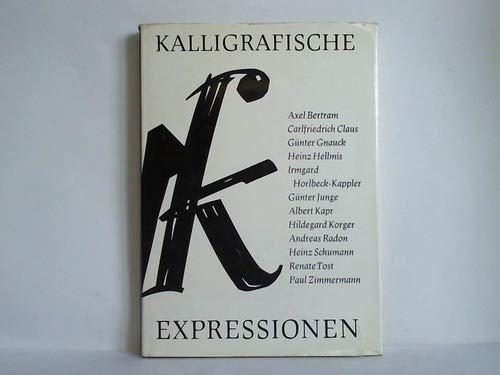 Kalligrafische Expressionen. Über die Kalligrafie in der Deutschen Demokratischen Republik - Albert, Kapr